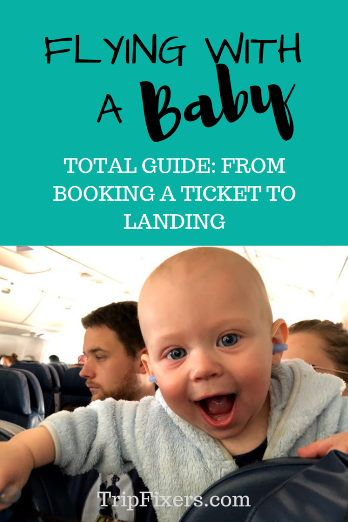 Flying with a Baby - Trip Fixers - Complete Guide for Each Step of the Way