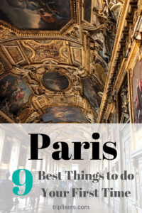 Best things to do in Paris. Planning your Paris itinerary for your first time in Paris. -tripfixers.com