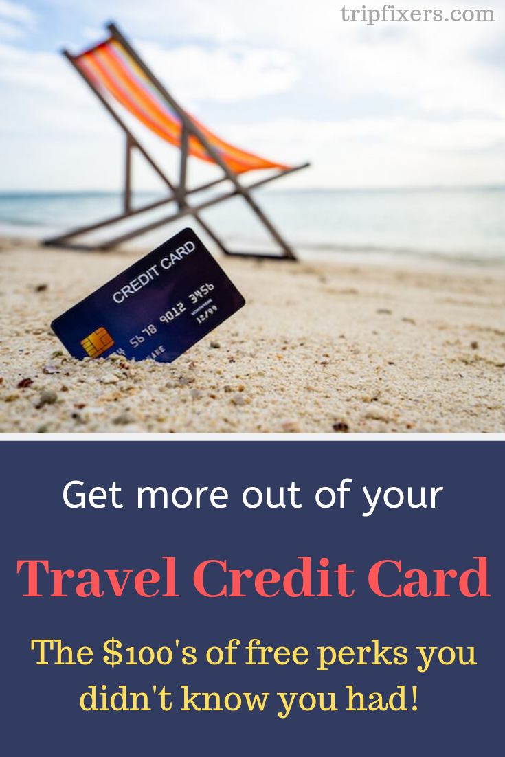 How to get more out of your travel credit card - tripfixers.com