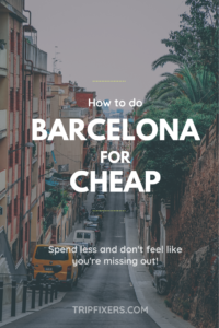 TripFixers.com - How to do Barcelona for Cheap. Spain doesn't have to be an expensive vacation and you can save money in Barcelona (even with a family!) by following these tricks to make your travel budget go further. #spain travel #cheap travel #family travel #europe for cheap