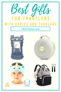 best gifts for travelers with babies and toddlers
