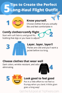 TripFixers.com - How to dress for a long-haul flight. The best travel outfits to look cute and feel comfy the whole time! #travel outfit #long haul flights