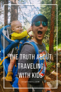 Is Traveling with Kids Really Worth it? - TripFixers.com - The short answer is it's not always easy but absolutely yes! Traveling with kids at any age is so rewarding for the whole family